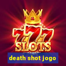 death shot jogo