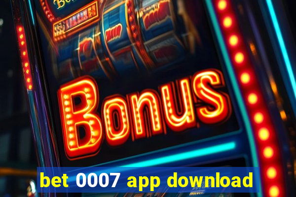 bet 0007 app download