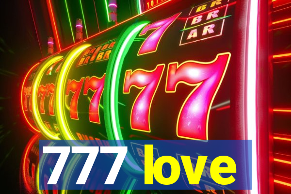 777 love