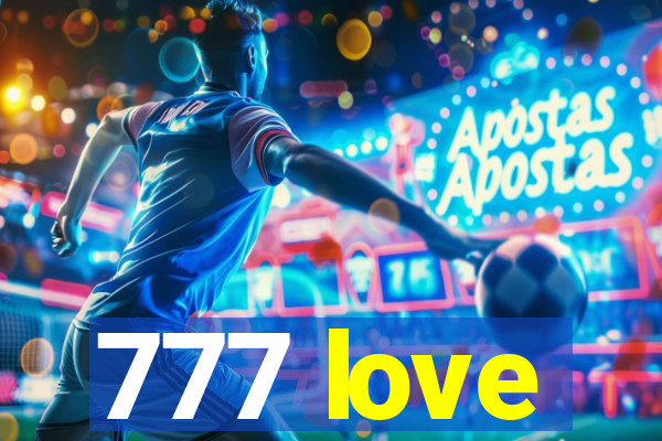 777 love