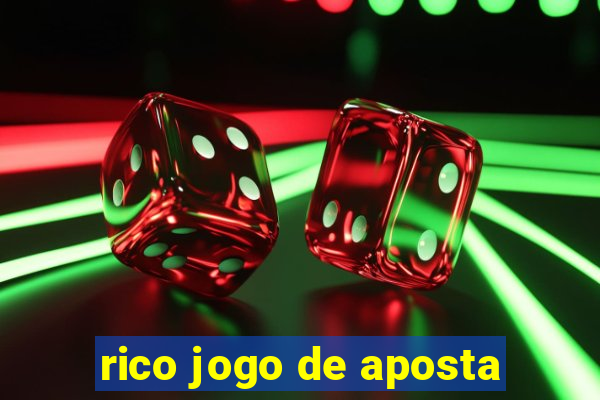 rico jogo de aposta