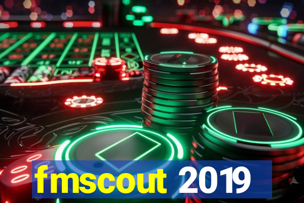 fmscout 2019