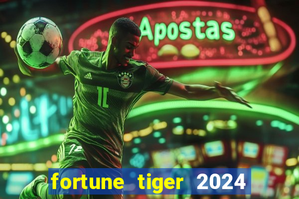 fortune tiger 2024 paga mesmo