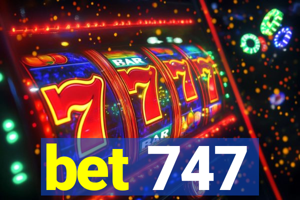 bet 747