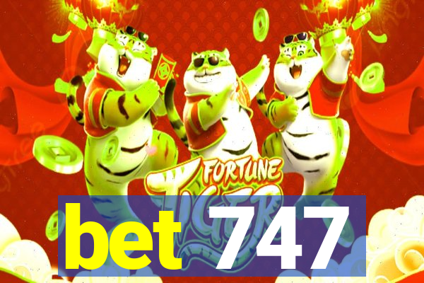 bet 747