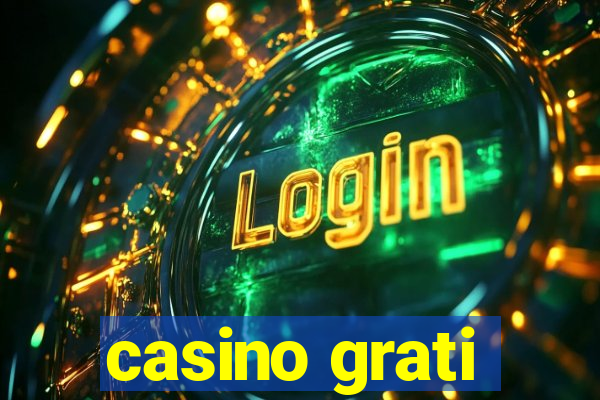 casino grati