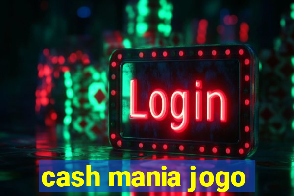 cash mania jogo