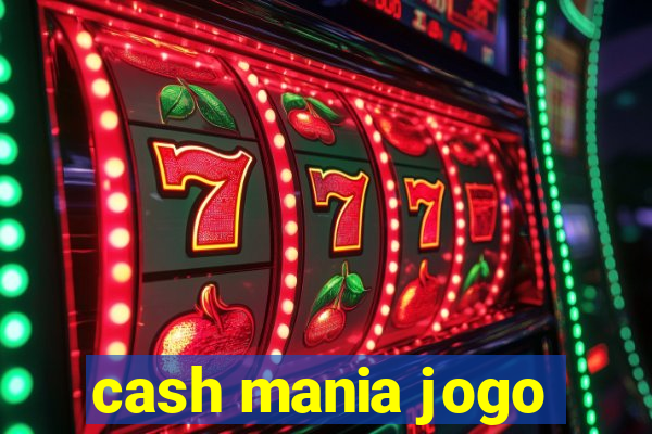 cash mania jogo