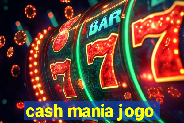 cash mania jogo