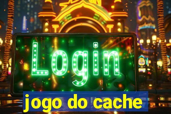 jogo do cache