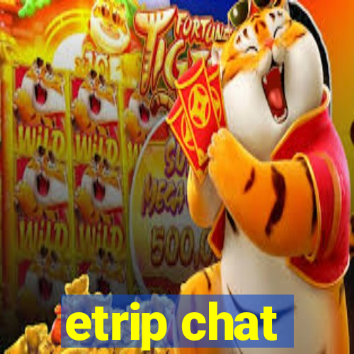 etrip chat