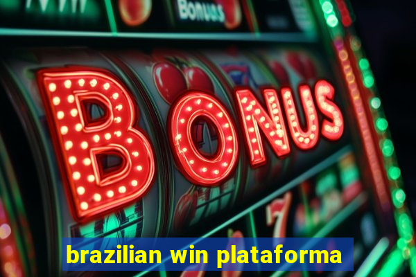 brazilian win plataforma