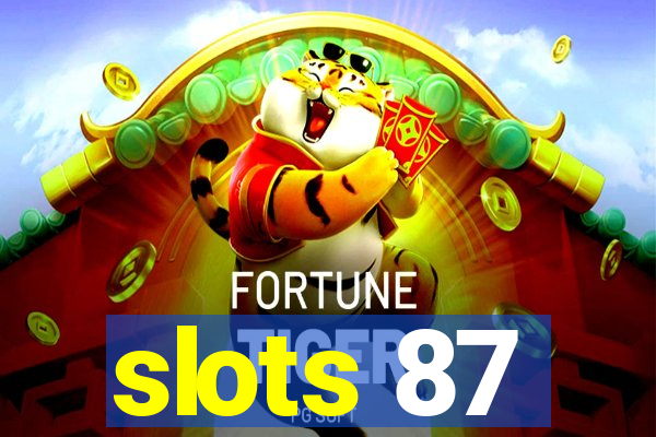 slots 87