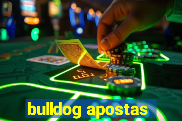 bulldog apostas