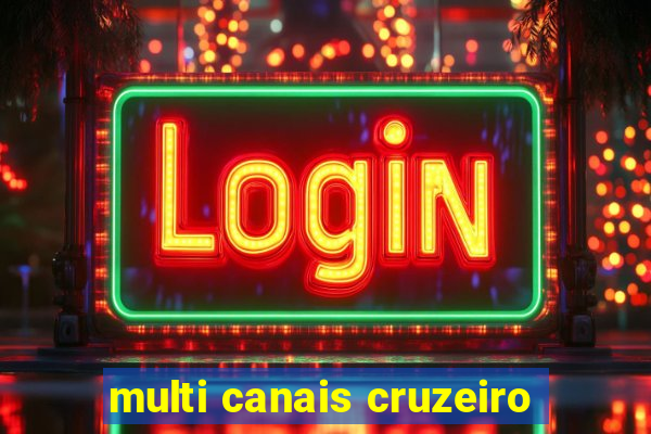 multi canais cruzeiro