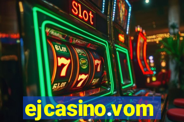 ejcasino.vom