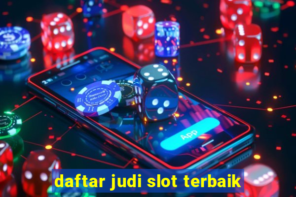 daftar judi slot terbaik