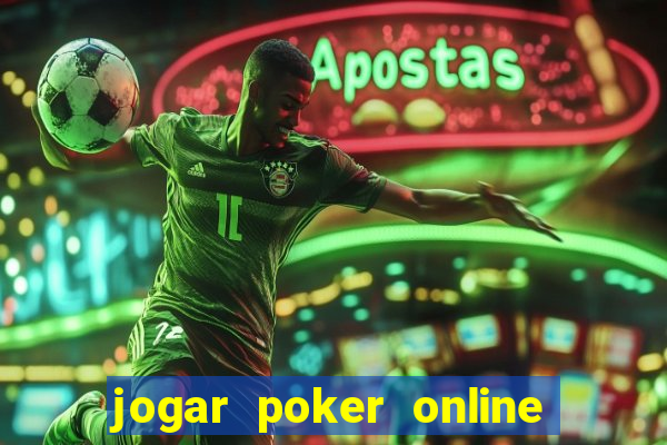 jogar poker online gratis texas holdem