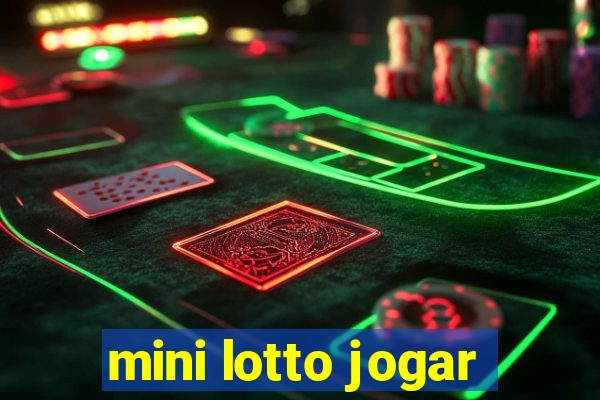 mini lotto jogar