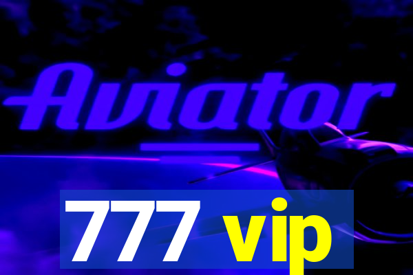 777 vip