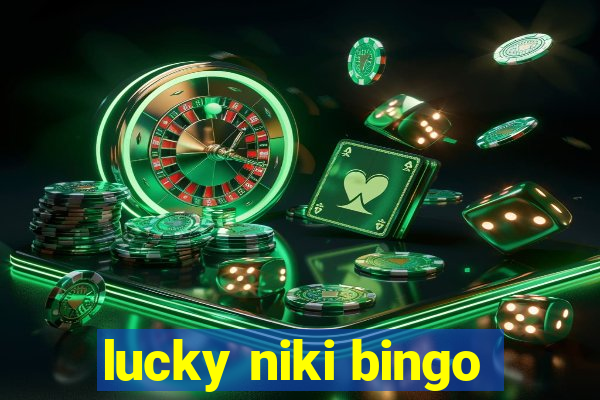 lucky niki bingo