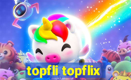 topfli topflix