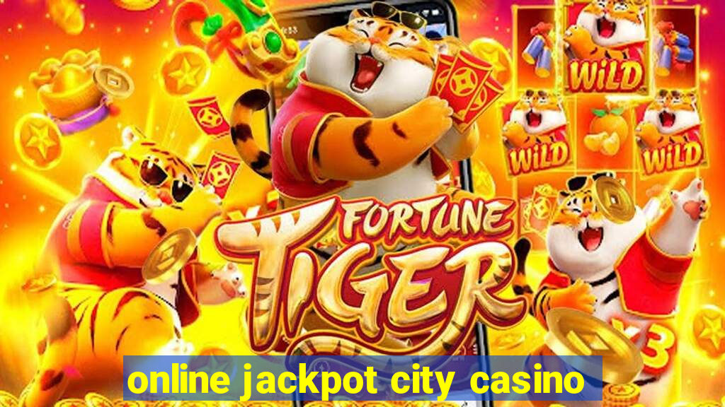 online jackpot city casino