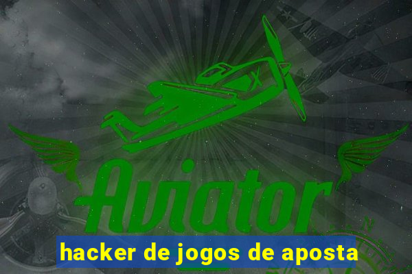 hacker de jogos de aposta