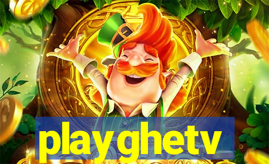 playghetv