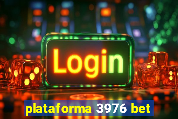 plataforma 3976 bet