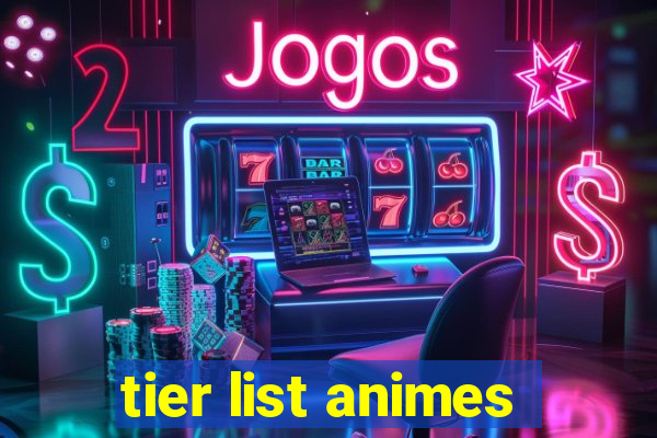 tier list animes