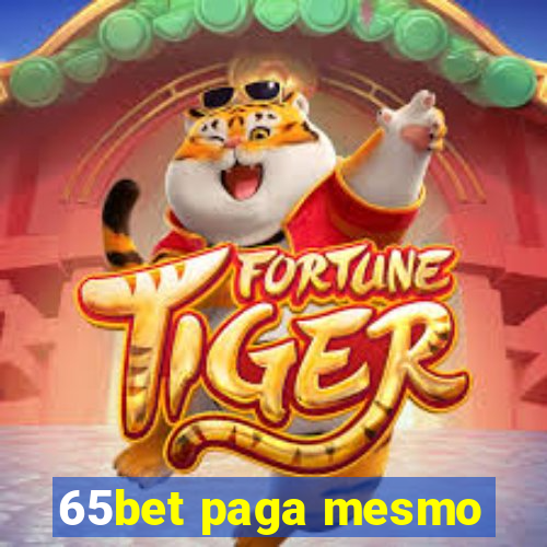 65bet paga mesmo