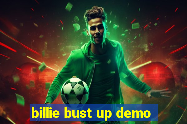 billie bust up demo