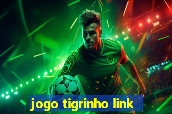 jogo tigrinho link