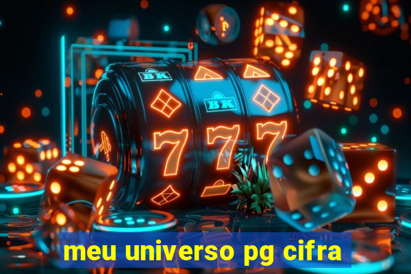 meu universo pg cifra