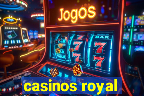 casinos royal