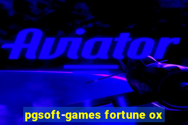 pgsoft-games fortune ox