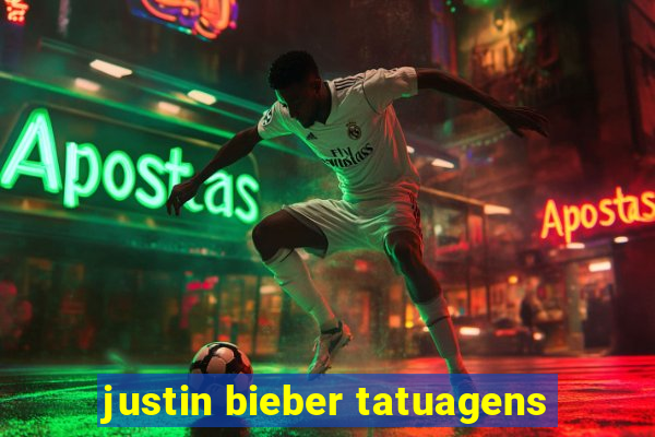 justin bieber tatuagens