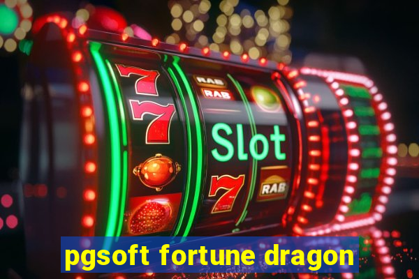 pgsoft fortune dragon