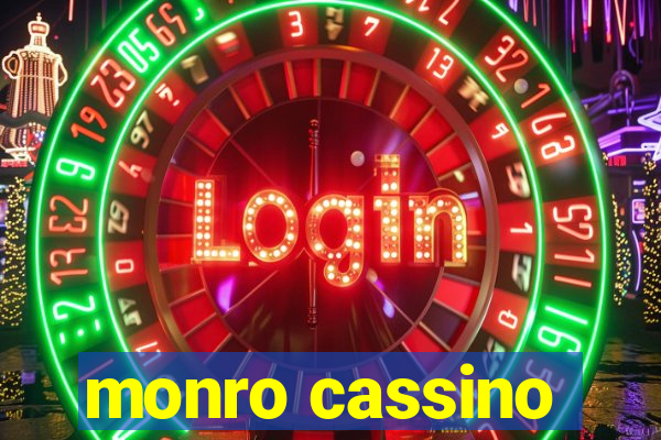 monro cassino