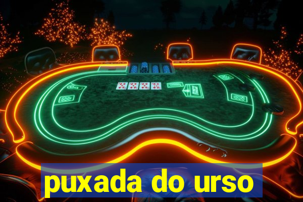 puxada do urso