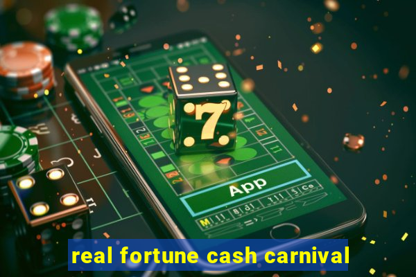 real fortune cash carnival