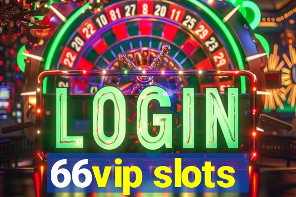 66vip slots