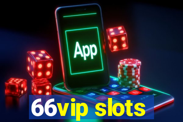 66vip slots