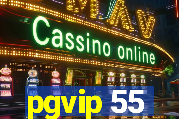 pgvip 55