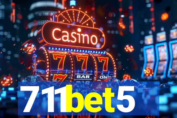 711bet5