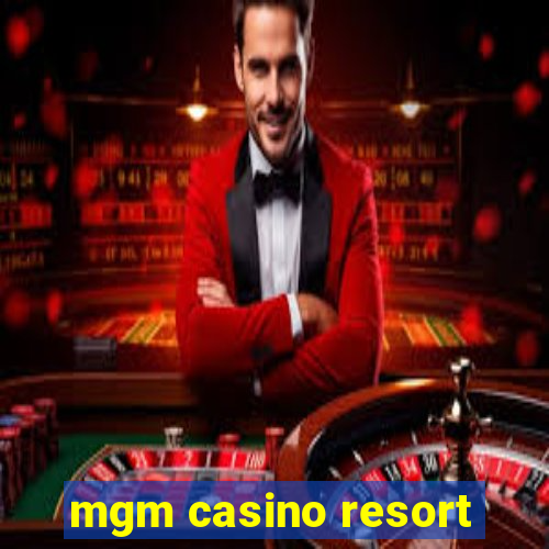 mgm casino resort