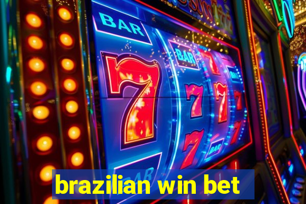 brazilian win bet