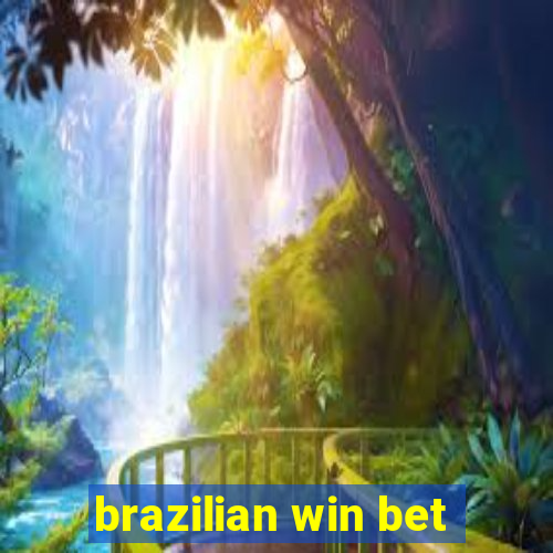 brazilian win bet