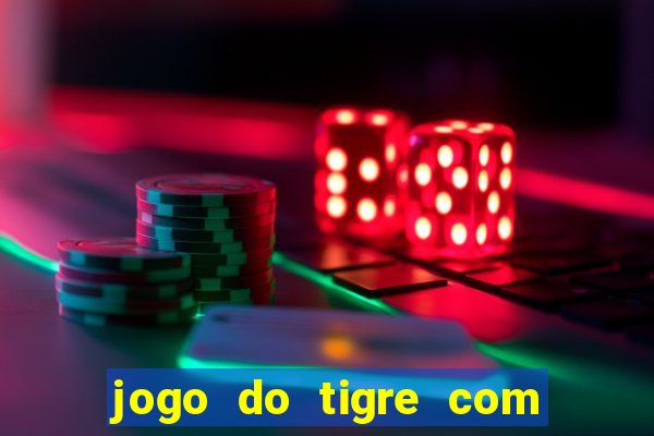 jogo do tigre com bonus gratis sem deposito